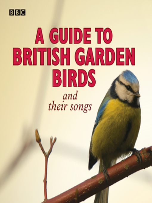 Stephen Moss创作的A Guide to British Garden Birds作品的详细信息 - 可供借阅
